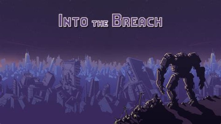 Into the Breach We Go