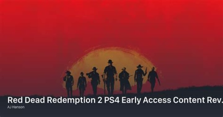 Red Dead Redemption 2 PS4 Early-Access Content Revealed