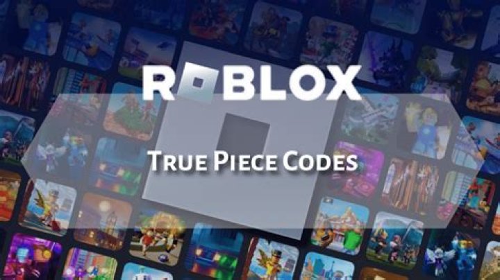 Roblox: True Piece Codes (November 2021)